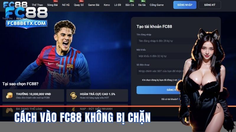 Cách Vào FC88 Không Bị Chặn