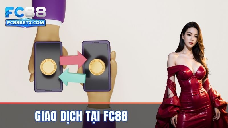 Giao Dịch Tại Fc88