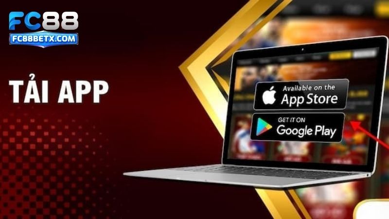 Tải app FC88 để có trải nghiệm cá cược hấp dẫn trên máy tính
